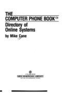 The Computer Phone Book: Directory of Online Systems, Volume 2