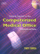 The Computerized Medical Office: Fundamentals and Practice