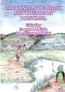 The Concept of Botho and HIV/AIDS in Botswana - Gaie, Joseph B R (Editor), and Mmolai, Sana K (Editor)