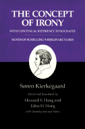 The Concept of Irony, with Continual Reference to Socrates/Notes of Schelling's Berlin Lectures: The Concept of Irony, with Continual Reference to Socrates/Notes of Schelling's Berlin Lectures