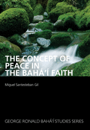 The Concept of Peace in the Bah'? Faith
