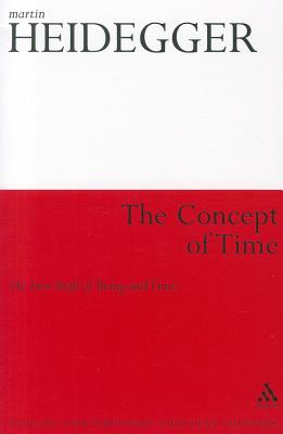 The Concept of Time: The First Draft of Being and Time - Heidegger, Martin, and Farin, Ingo, Dr. (Translated by)