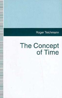 The Concept of Time - Teichmann, Roger