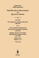The Conceptual Completion and Extensions of Quantum Mechanics 1932-1941. Epilogue: Aspects of the Further Development of Quantum Theory 1942-1999: Subject Index: Volumes 1 to 6