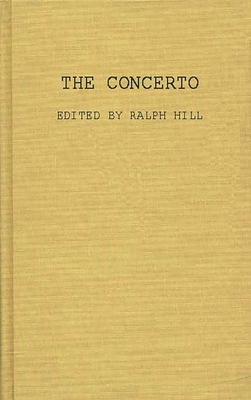 The Concerto - Hill, Ralph (Editor)
