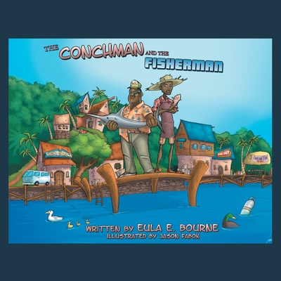 The Conchman and the Fisherman - Bourne, Eula E