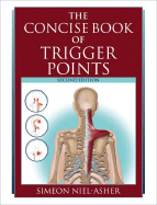 The Concise Book of Trigger Points, Second Edition - Simeon Niel-Asher