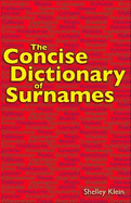 The Concise Dictionary of Surnames - Klein, Shelley
