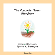 The Concrete Flower Storybook: Book One