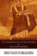 The Condemnation of Pope Honorius