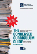 The Condensed Curriculum Guide: For GP Training and the MRCGP