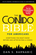 The Condo Bible for Americans: Everything You Must Know Before and After Buying a Condo