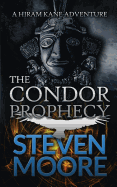 The Condor Prophecy: A Hiram Kane Adventure