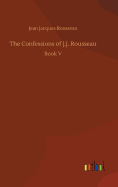 The Confessions of J.J. Rousseau