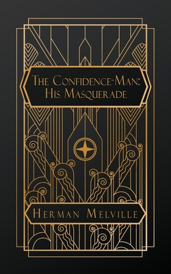 The Confidence-Man: His Masquerade - Melville, Herman