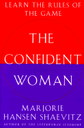 The Confident Woman: Learn the Rules of the Game