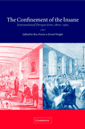 The Confinement of the Insane: International Perspectives, 1800-1965