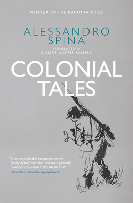 The Confines of the Shadow: Colonial Tales - Spina, Alessandro, and Naffis-Sahely, Andre (Translated by)