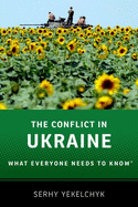 The Conflict in Ukraine: What Everyone Needs to Know(r)