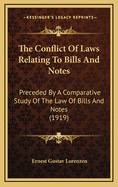 The Conflict of Laws Relating to Bills and Notes: Preceded by a Comparative Study of the Law of Bills and Notes