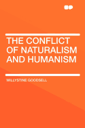 The Conflict of Naturalism and Humanism