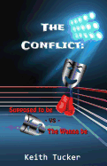 The Conflict: Supposed to Be -VS- the Wanna Be