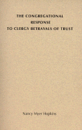 The Congregational Response to Clergy Betrayals of Trust