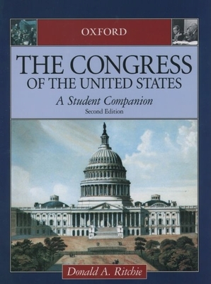 The Congress of the United States: A Student Companion - Ritchie, Donald A