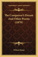 The Conqueror's Dream And Other Poems (1878)