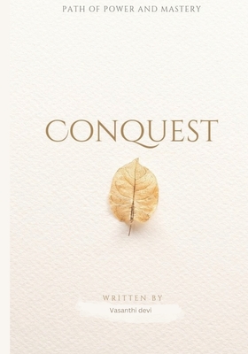 The conquest: learn how to be your self - Devi, Vasanthi