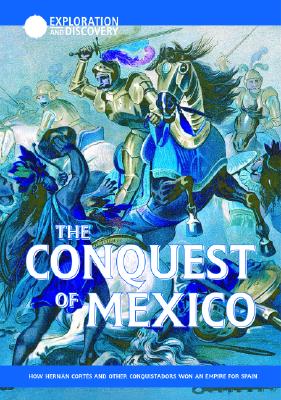 The Conquest of Mexico - Wilson, Mike
