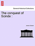 The Conquest of Scinde: Part. II.