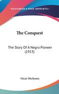 The Conquest: The Story Of A Negro Pioneer (1913)