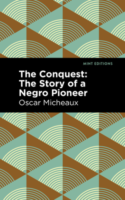 The Conquest - Micheaux, Oscar, and Editions, Mint (Contributions by)