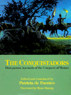 The Conquistadors: First-Person Accounts of the Conquest of Mexico