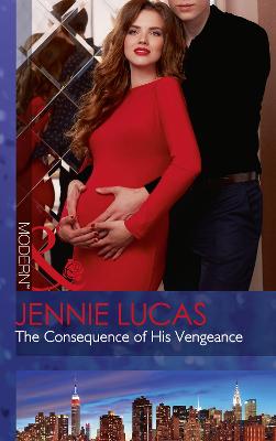 The Consequence Of His Vengeance - Lucas, Jennie