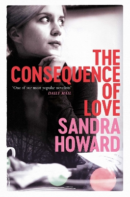 The Consequence of Love - Howard, Sandra