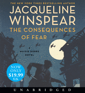 The Consequences of Fear Low Price CD: A Maisie Dobbs Novel