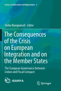 The Consequences of the Crisis on European Integration and on the Member States: The European Governance Between Lisbon and Fiscal Compact