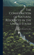 The Conservation of Natural Resources in the United States