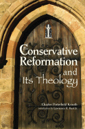 The Conservative Reformation and Its Theology