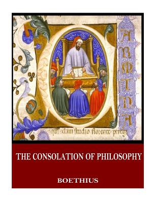 The Consolation of Philosophy - Boethius, and James, H R (Translated by)