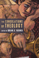 The Consolations of Theology