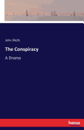 The Conspiracy: A Drama