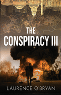 The Conspiracy III: Whatever It Takes