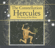 The Constellation Hercules: The Story of the Hero