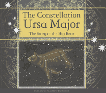 The Constellation Ursa Major: The Story of the Big Bear