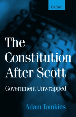The Constitution After Scott: Government Unwrapped - Tomkins, Adam