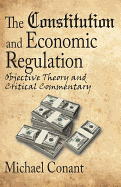 The Constitution and Economic Regulation: Commerce Clause and the Fourteenth Amendment