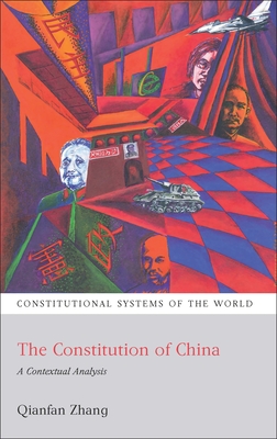 The Constitution of China: A Contextual Analysis - Zhang, Qianfan, and Harding, Andrew (Editor), and Berger, Benjamin L (Editor)